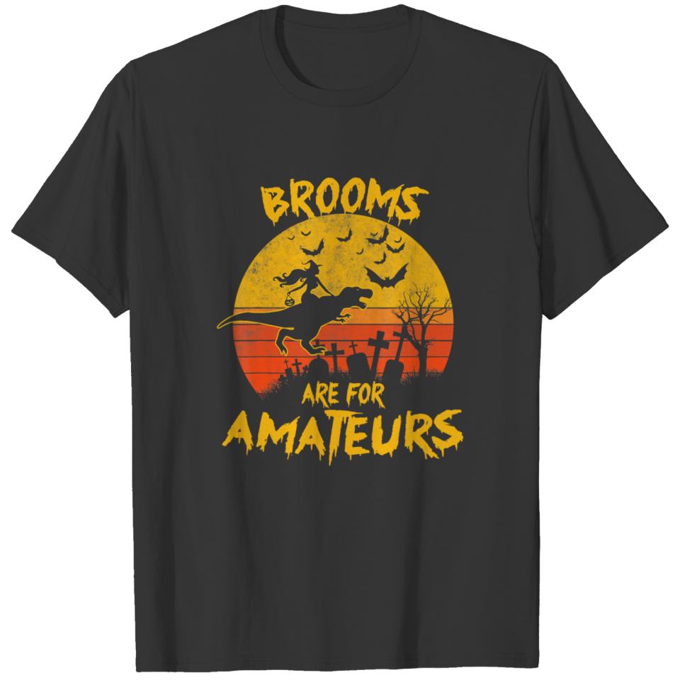 Witch Riding Dinosaur Brooms Are For Amateurs T-shirt
