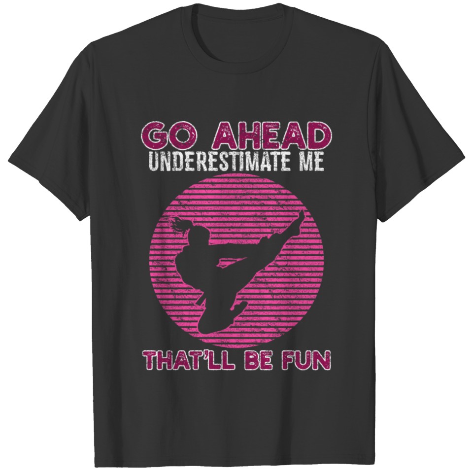 Womens Empowered Feminist Quotes Underestimate Me T-shirt