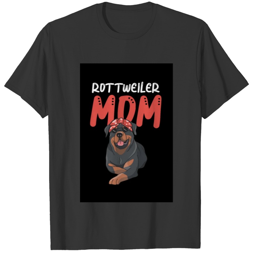 Rottie Rottweiler Mom Dog Owner Animal Mother Gift T-shirt
