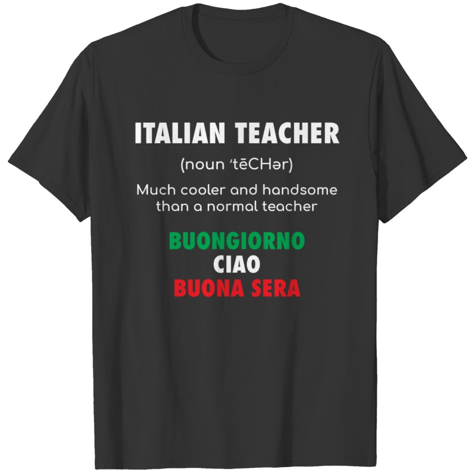 italian teacher T Shirts