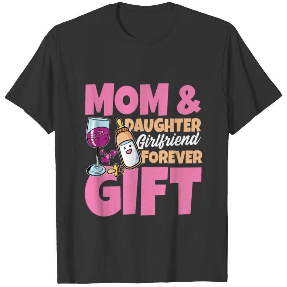 Mom and Daughter Girlfriend Forever T-shirt
