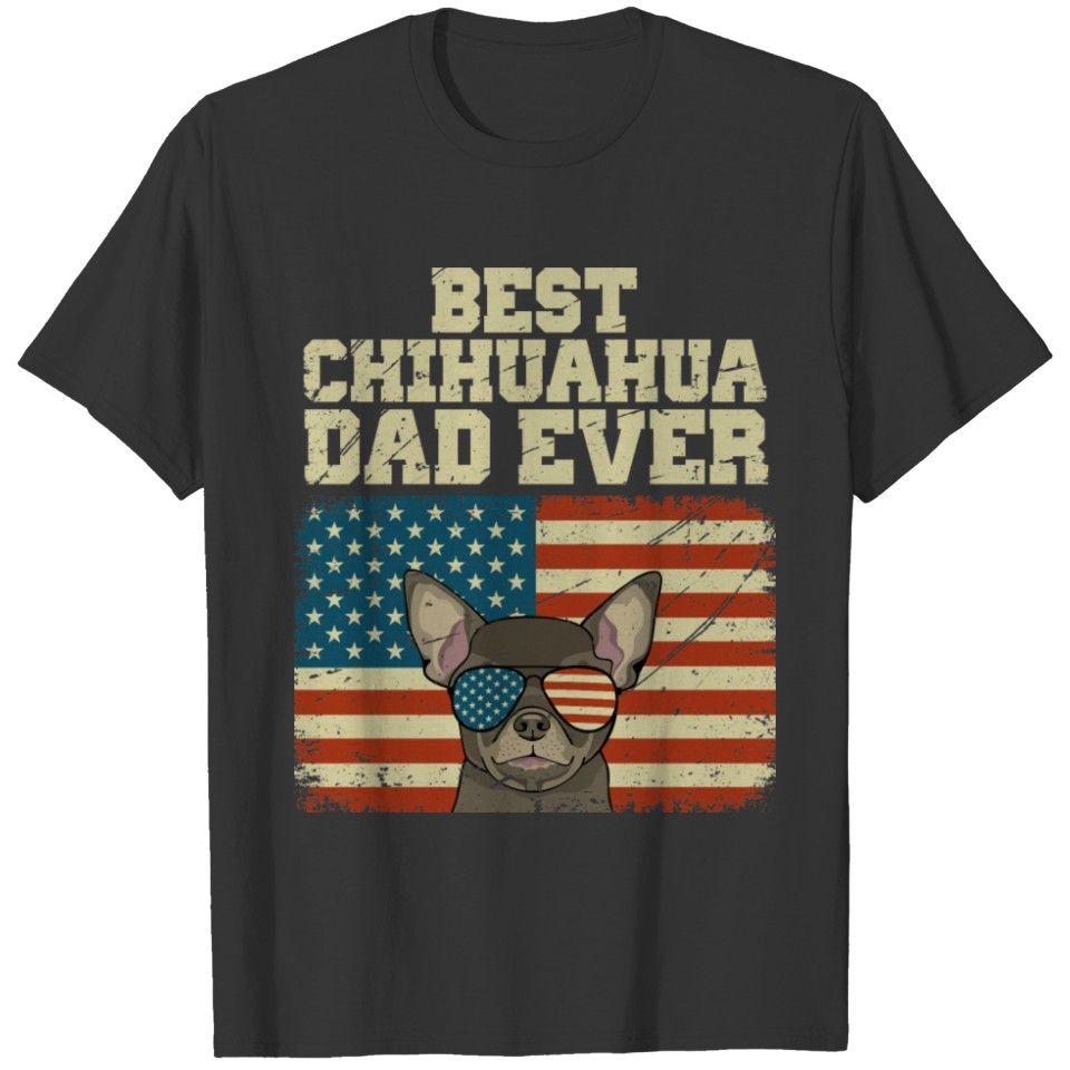 BEST CHIHUAHUA DAD EVER T-shirt