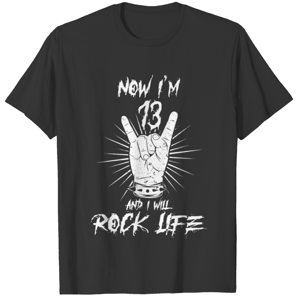 I WILL ROCK LIFE Birthday thirteen T-shirt