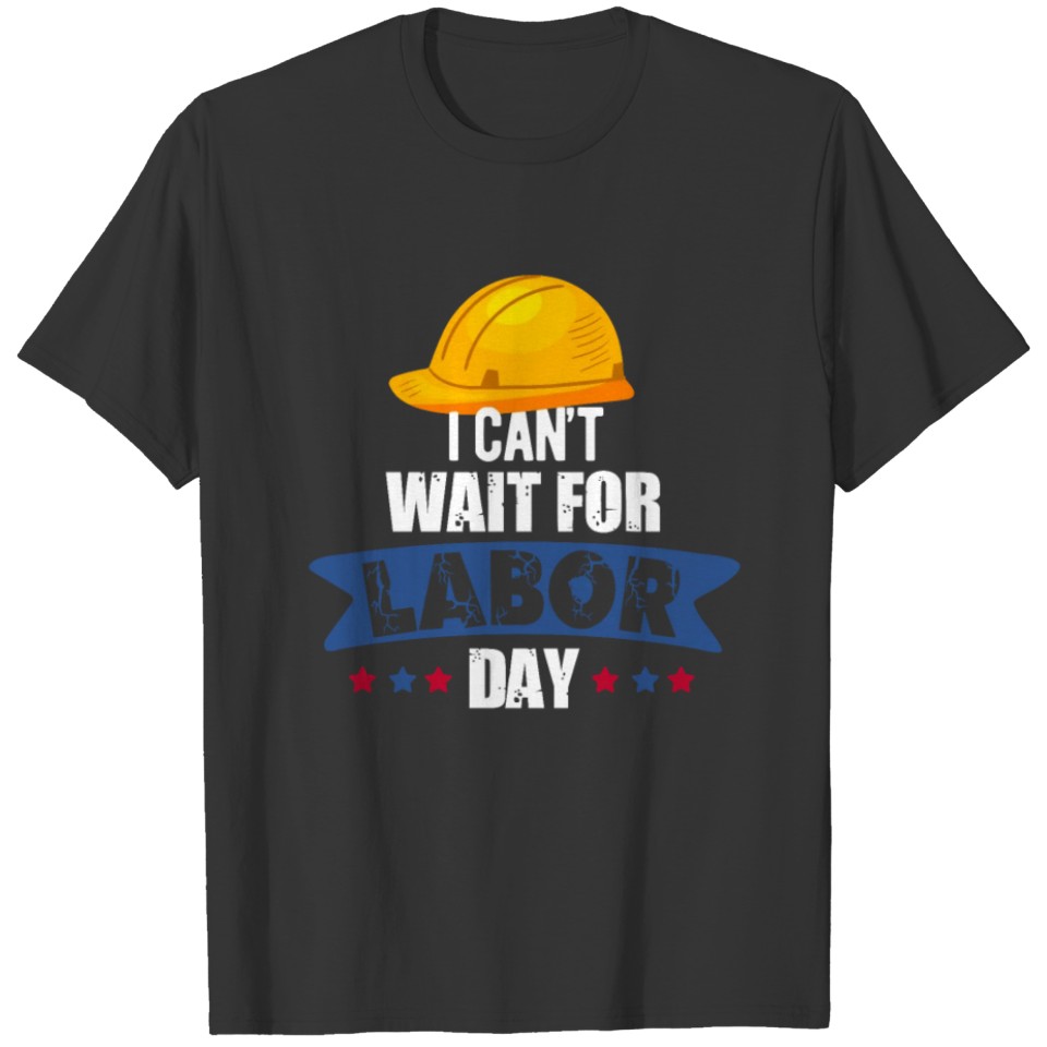 Happy Labor day T-shirt T-shirt