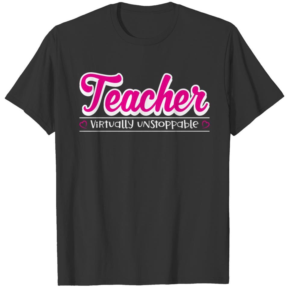 Teacher Virtually Unstoppable Funny Saying T-shirt