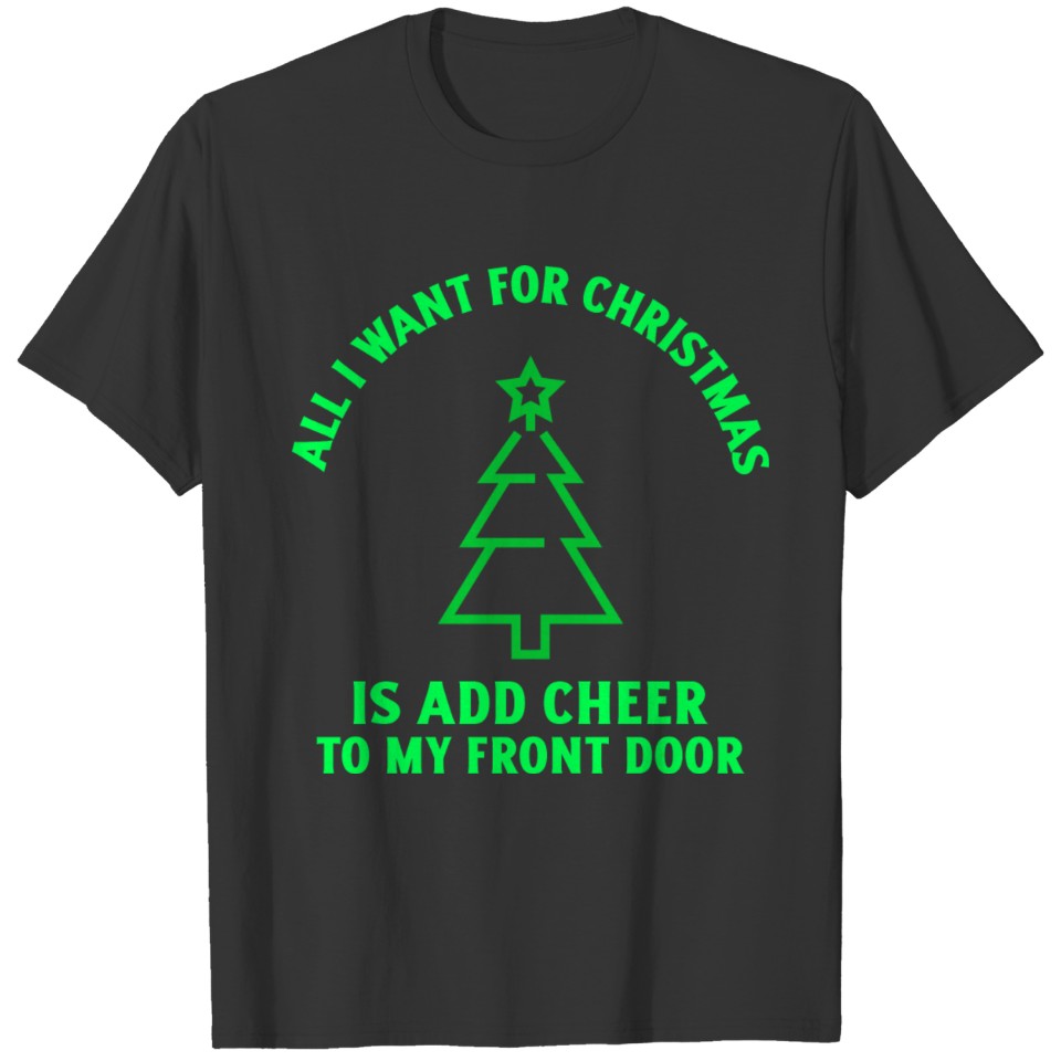 Christmas front door cheer T-shirt