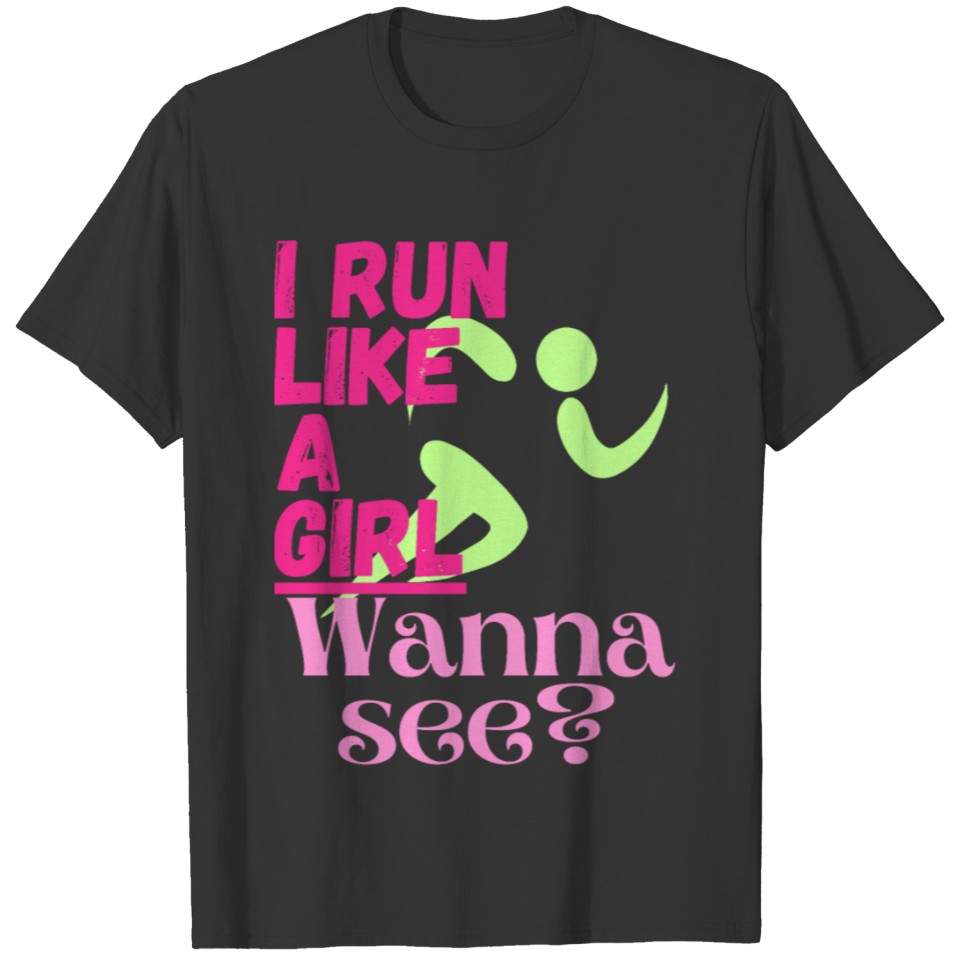 I Run Like a Girl Female Athletics Woman Running T-shirt