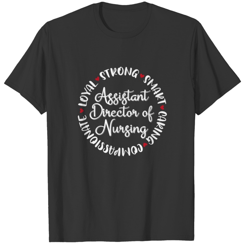 Assistant Director of Nursing Nurses Medical Gift T-shirt