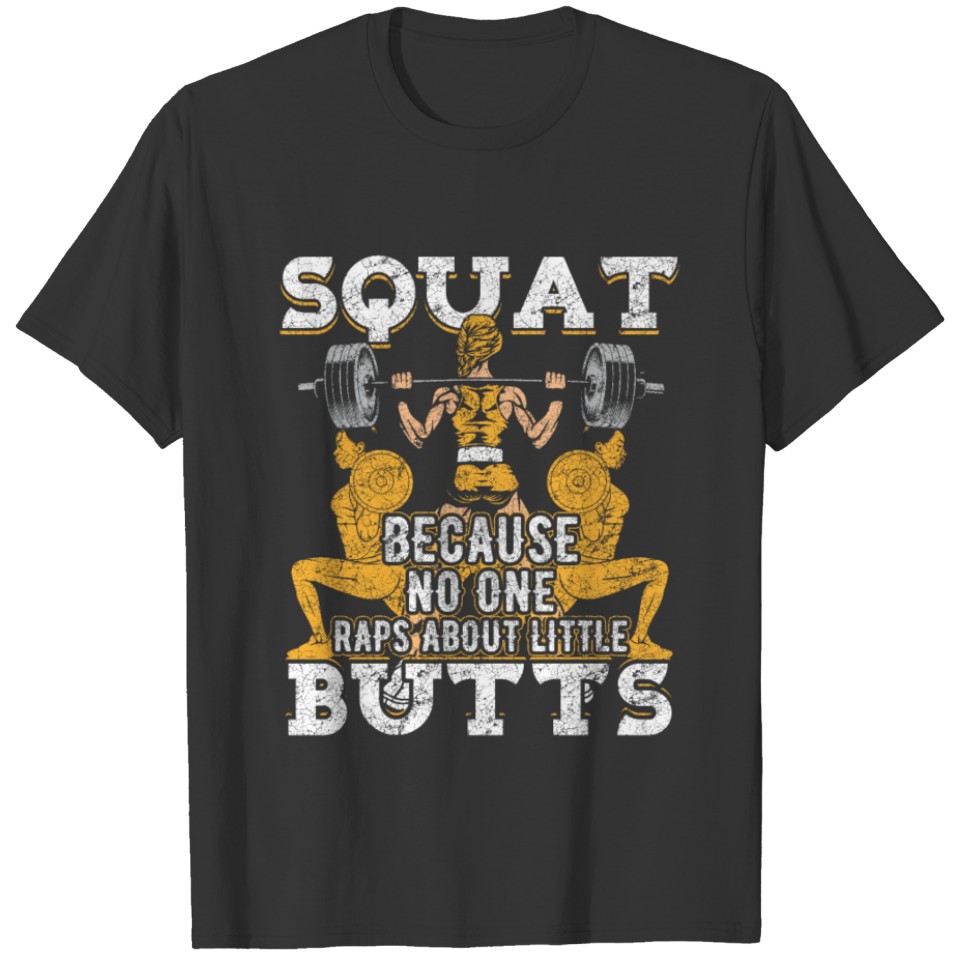 Squat Booty Weight Lifting Butt Stuff Butts Lift T-shirt