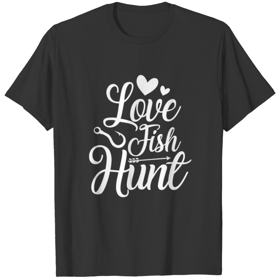Love Fish Hunt, Fish Hunting T-shirt