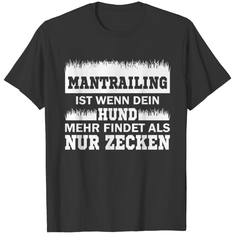 Mantrailing gift search dog finding dog dogs T-shirt