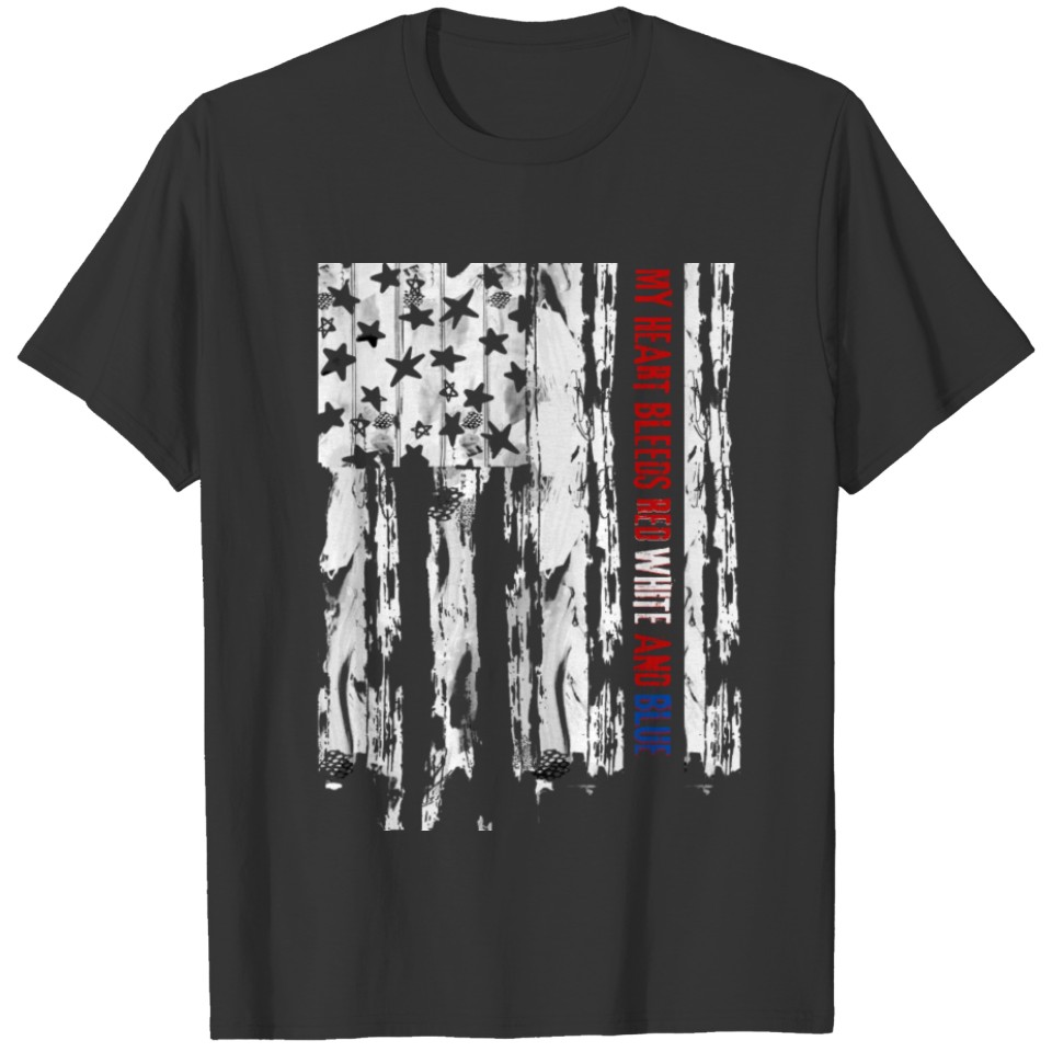 My Heart Bleeds Red White And Blue/ Patriotic T-shirt