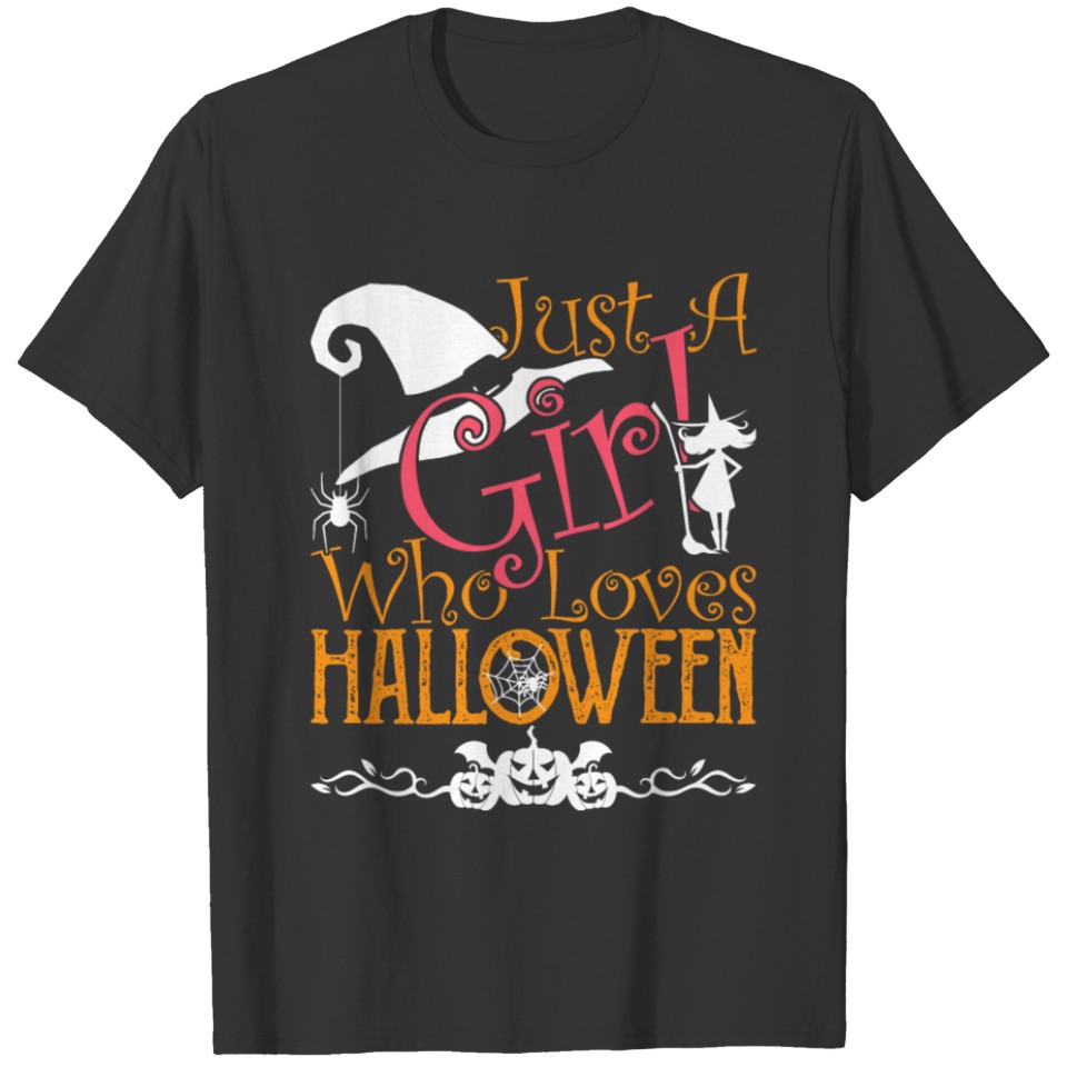Just A Girl Who Loves Halloween Funny Halloween T-shirt