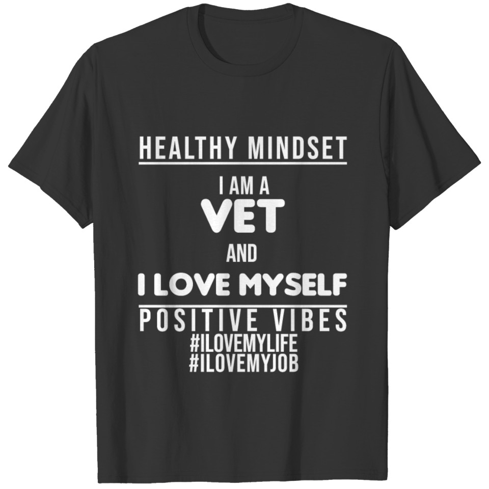 Healthy Mindset I am a Vet and I Love Myself T-shirt