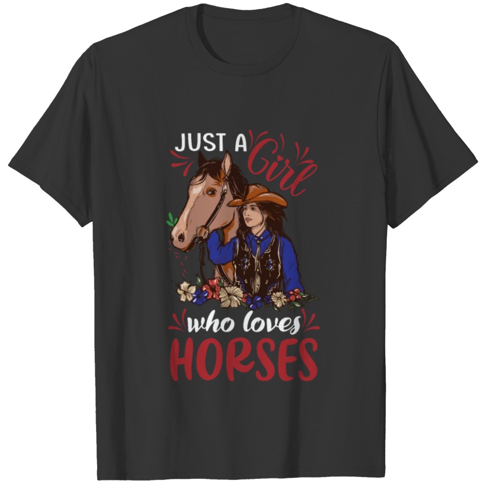 Horse Just a Girl Who Loves Horses Riding Show T-shirt
