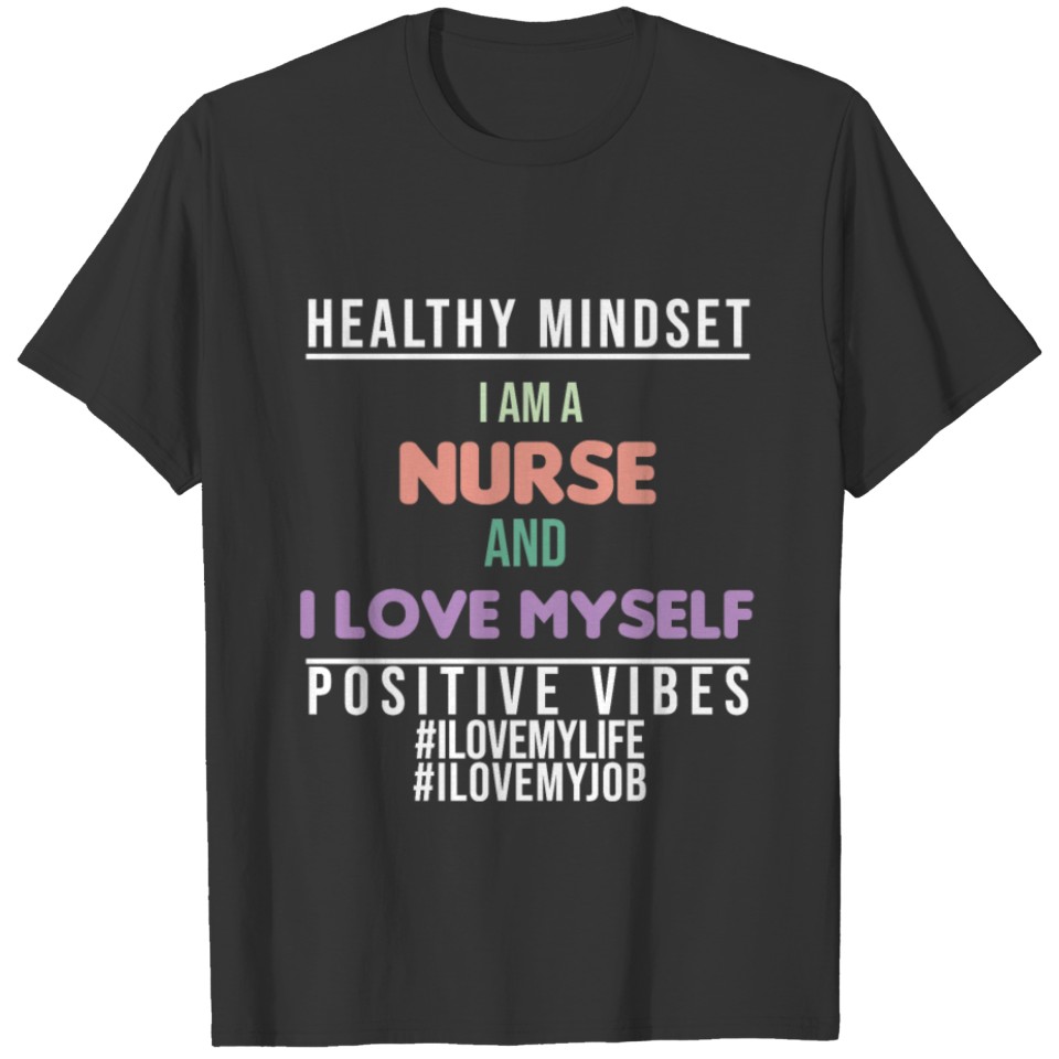 Healthy Mindset I Am A Nurse And I Love Myself T-shirt