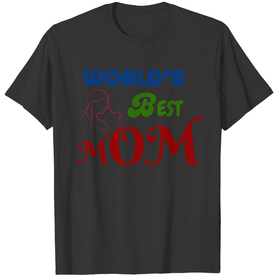 The world's best Mom T-shirt