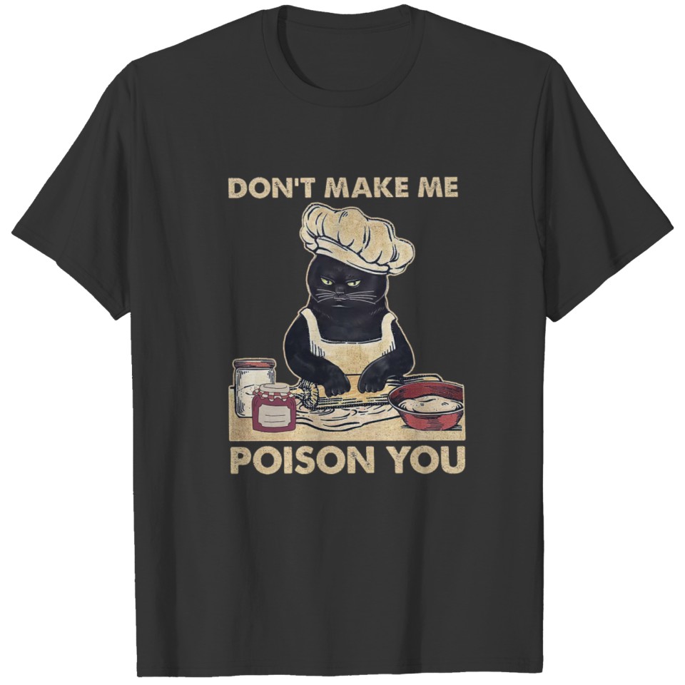 Black Cat Don't Make Me Poison You Shirt, Funny Bl T-shirt