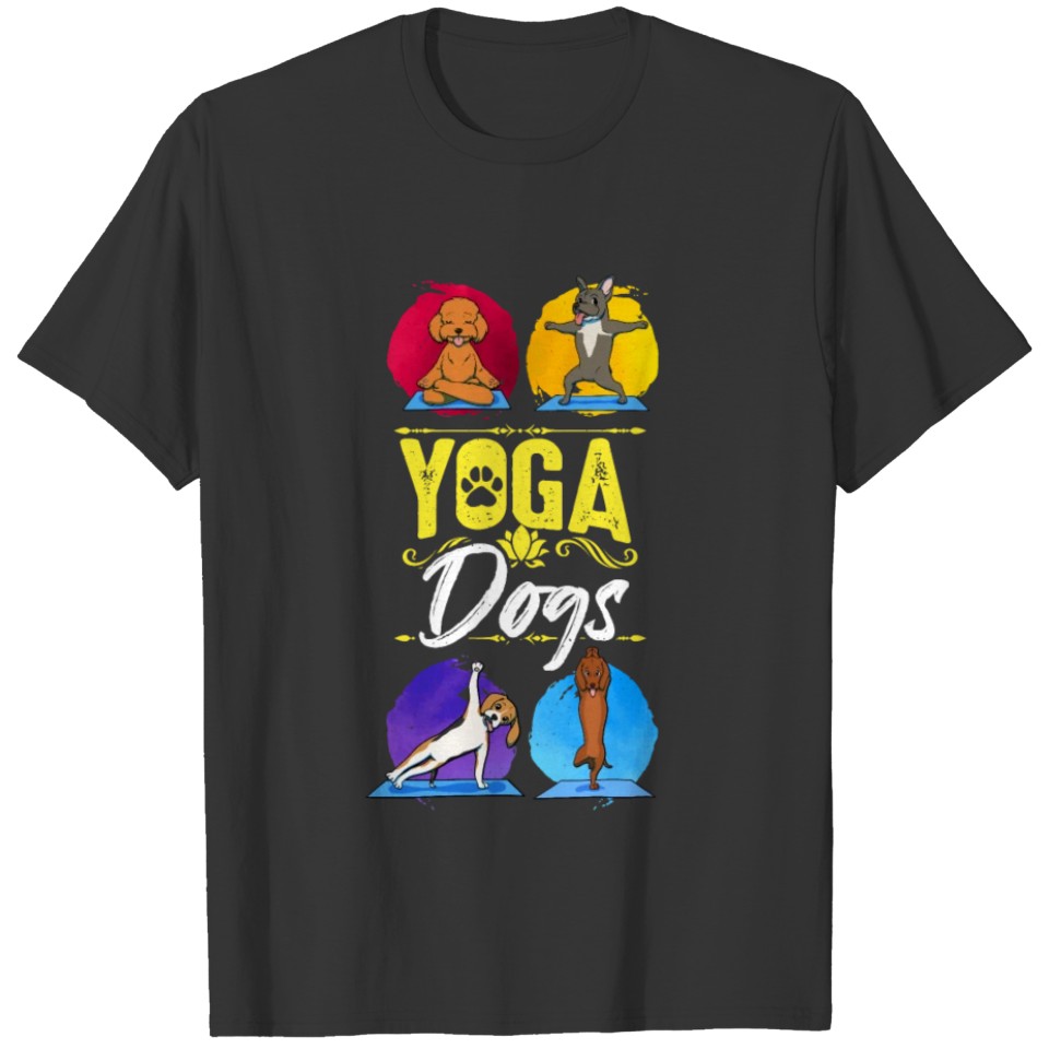 Funny Yoga Dogs Design for Yoga Class T-shirt