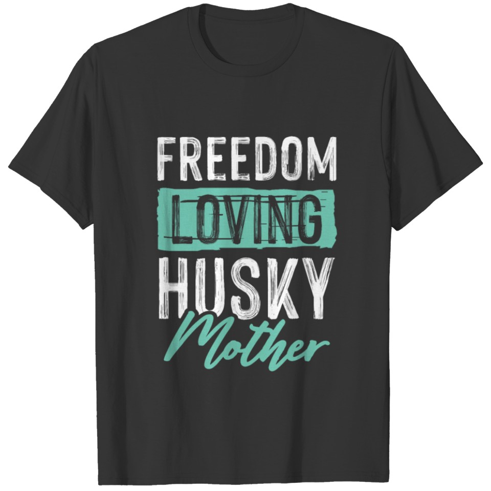 husky love mom T-shirt