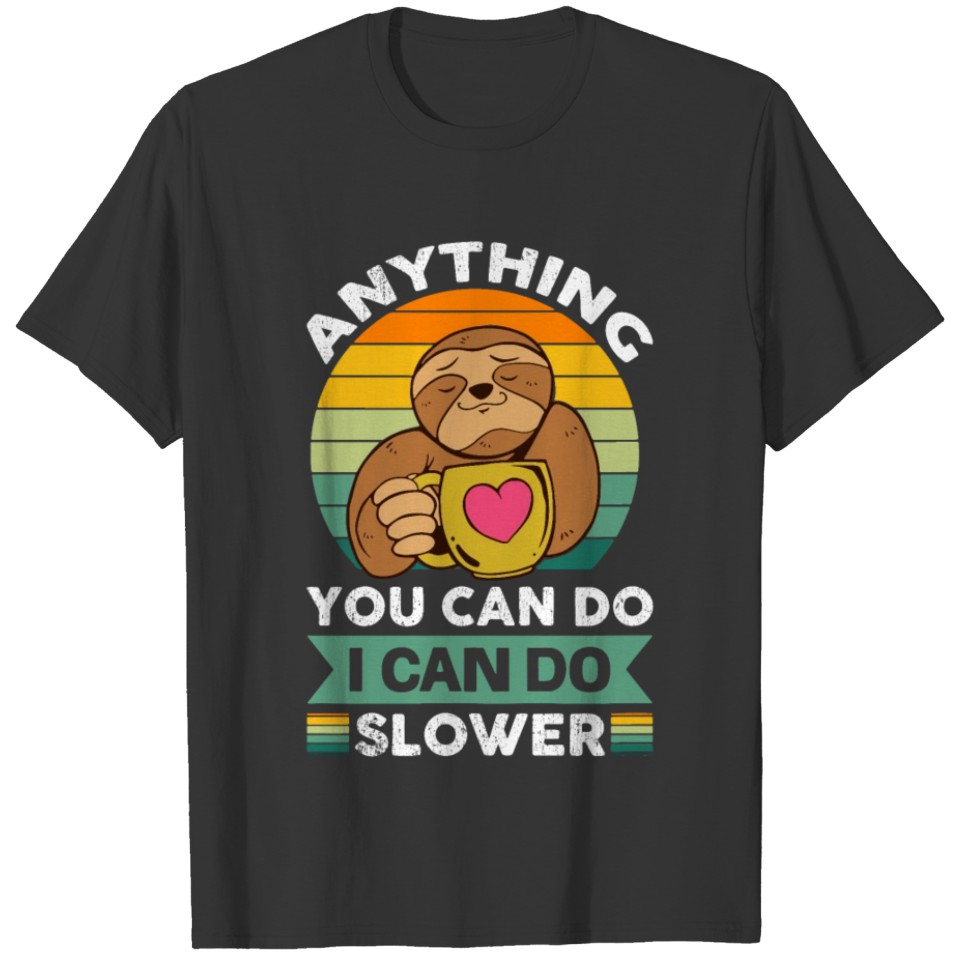 Cute sloth coffee lazy slow not fast love relaxing T-shirt