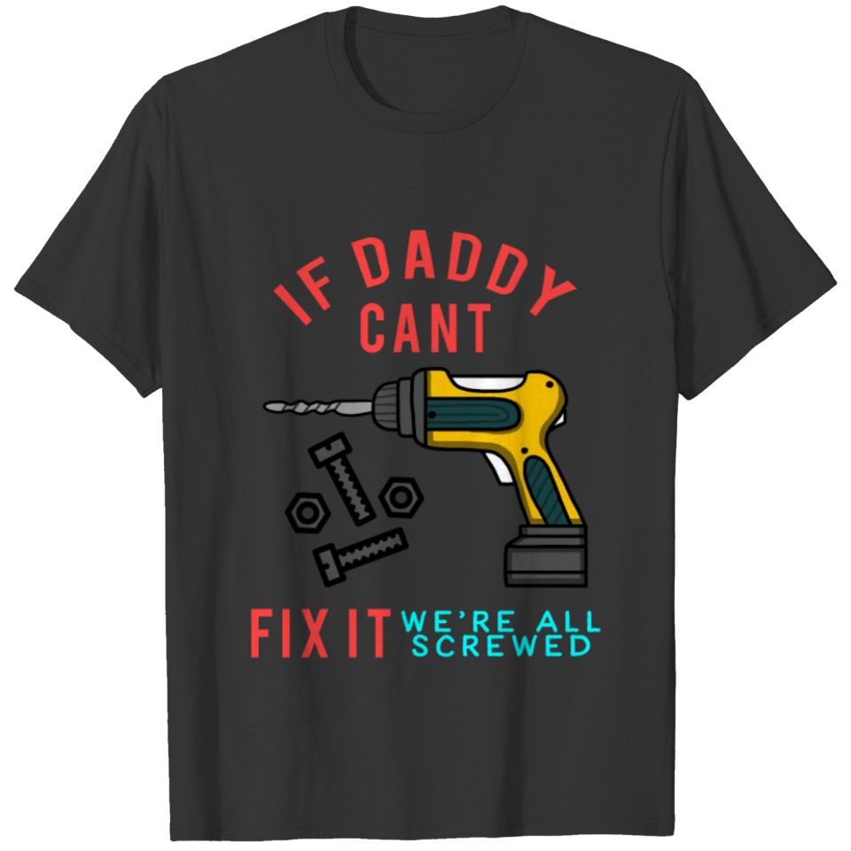 Handyman Dad Fathers Day Apparel T-shirt
