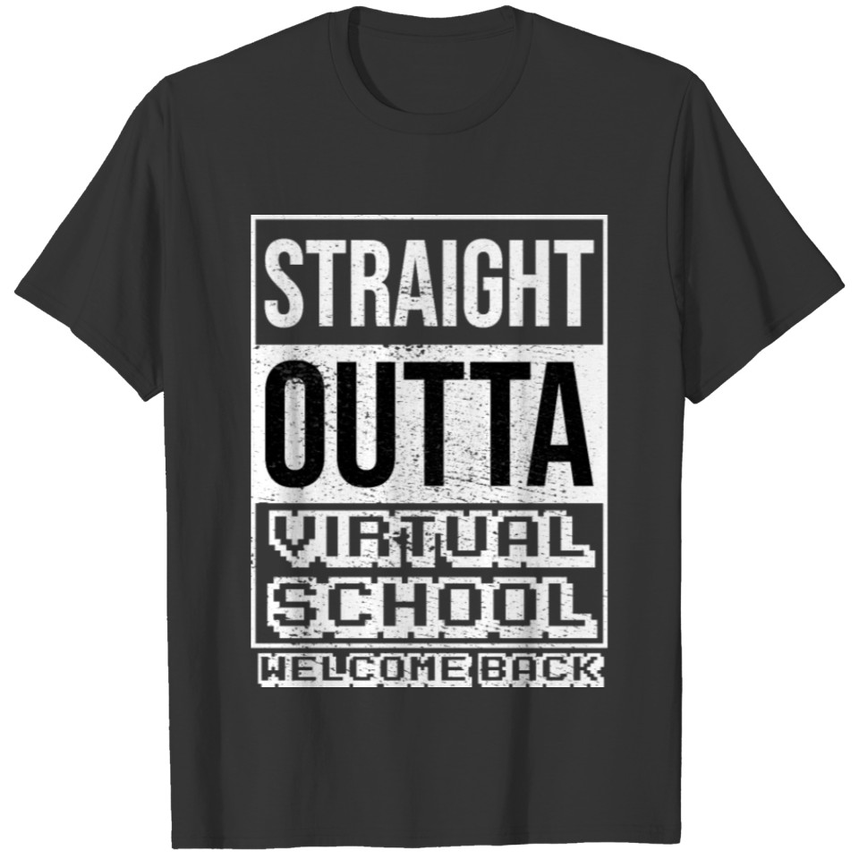 Straight Outta Virtual School Welcome Back To Norm T-shirt
