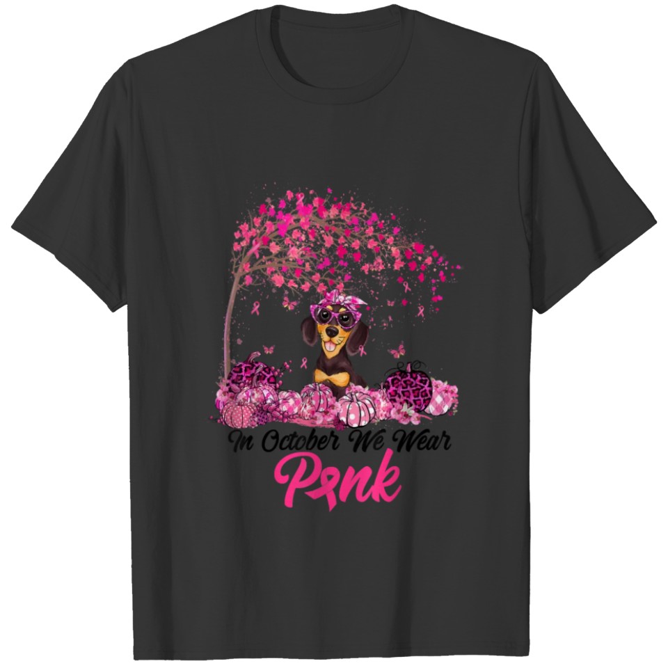 Breast Cancer Awareness October Pink Dachshund T Shirts