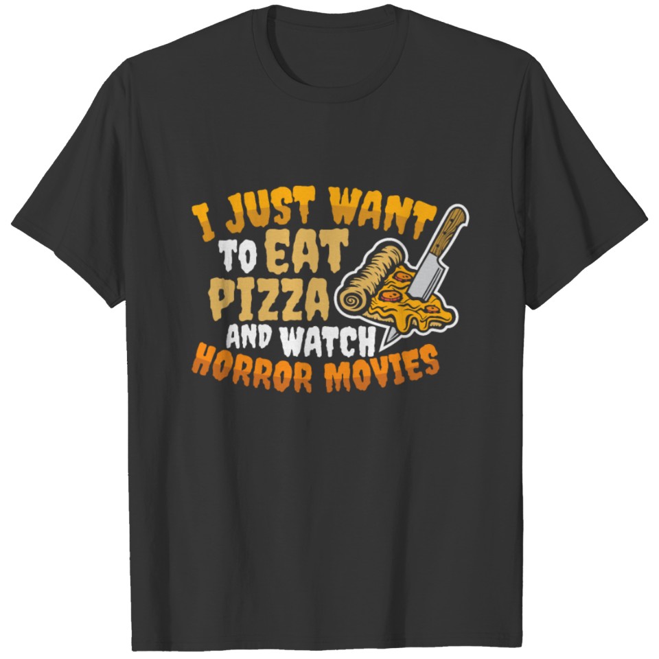 Horror Movie Gift Idea - Horror Movies and Pizza T-shirt