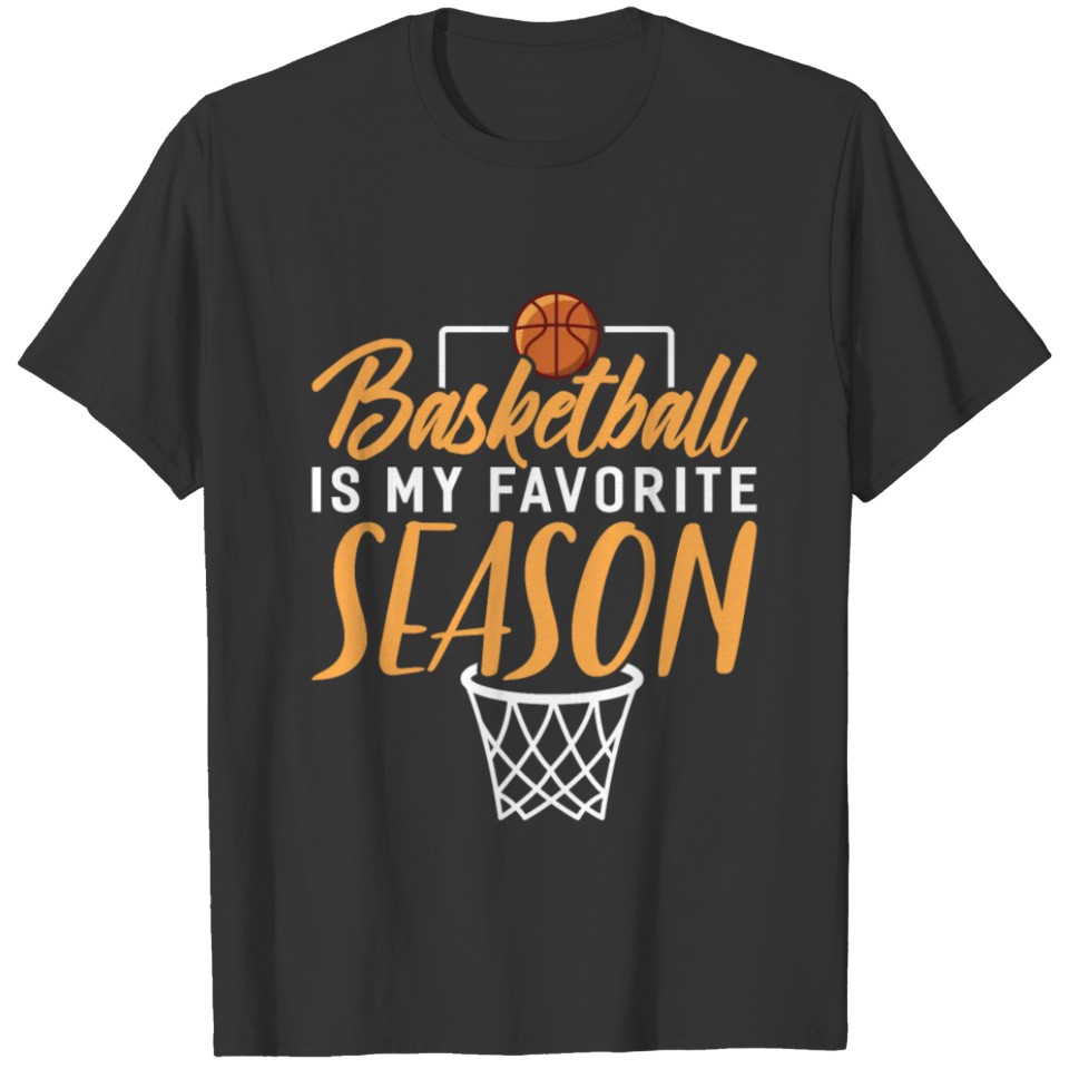 Basketball Is My Favorite Season Basketball Coach T-shirt