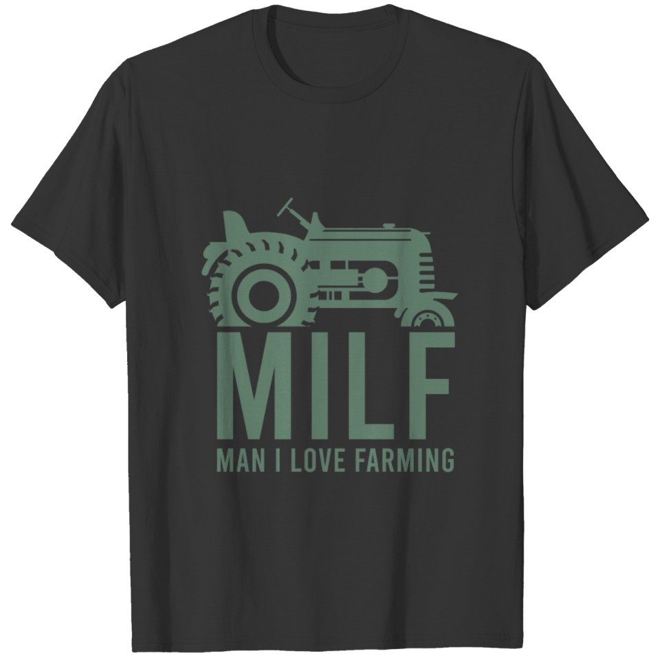 MILF Man I Love Farming Funny Farmer Saying Meme T-shirt