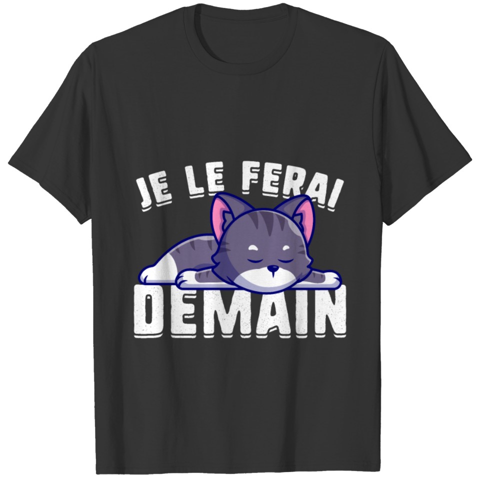 Chat T-shirt, Je Le Ferai Demain, Mignon Chaton T-shirt
