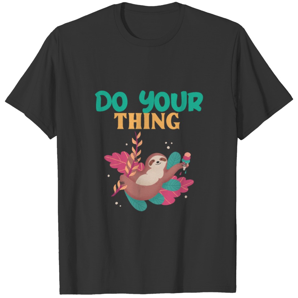 Do your thing text with sloth in watercolor graphi T-shirt