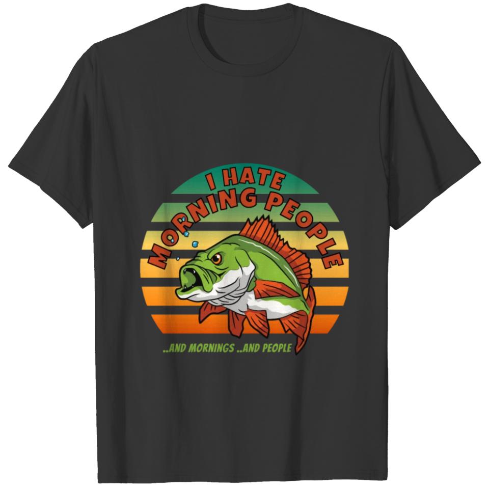 Funny Fishing Shirts design. I Hate morning people T-shirt