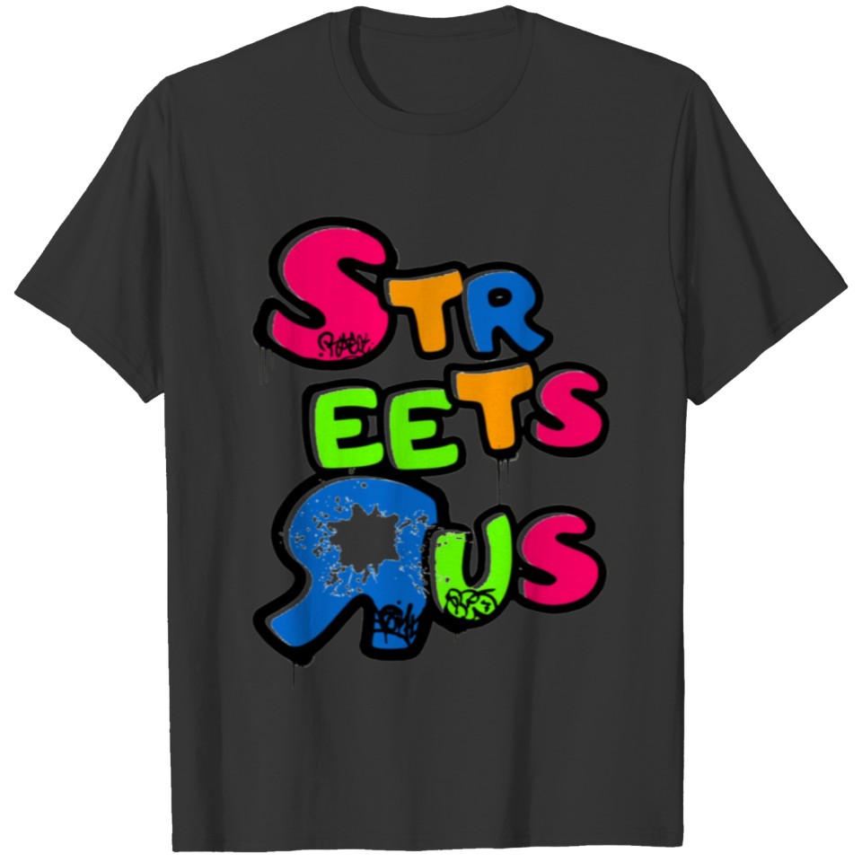Streets R Us T-shirt
