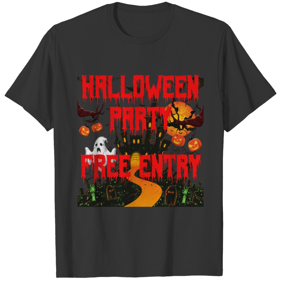 Happy Halloween Party Free Entry Horror House T-shirt