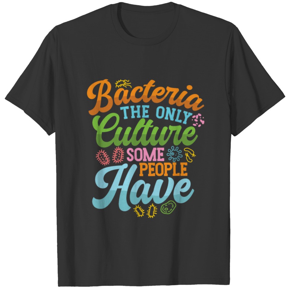 Microbiologist Microbiology Lab Staph Gift Idea T-shirt