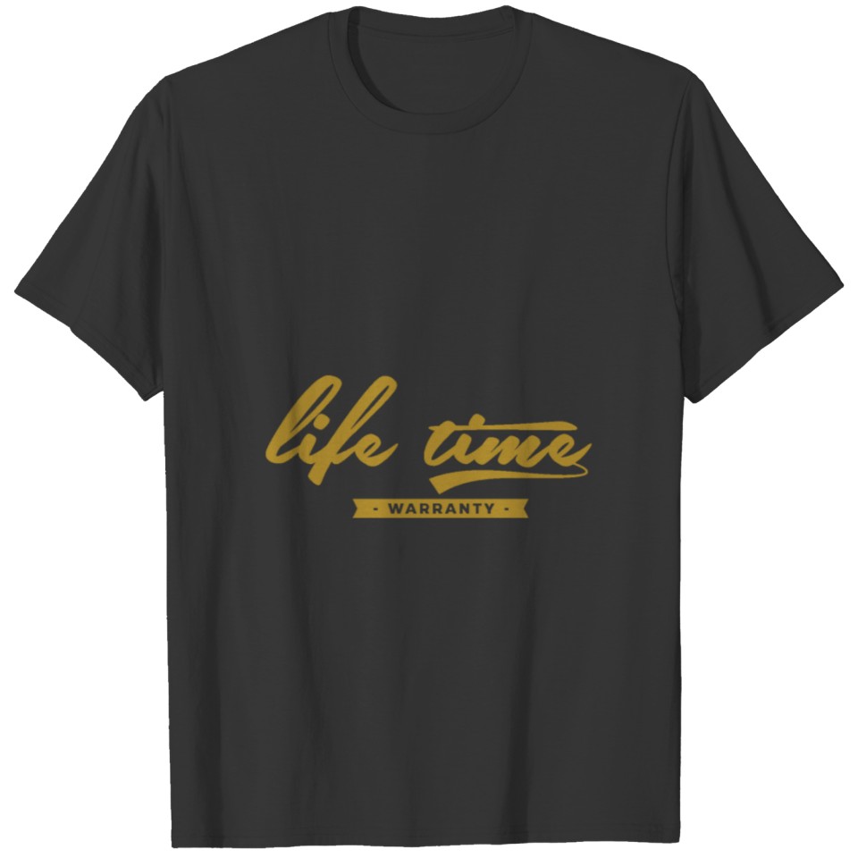 Life Time Warranty T-shirt