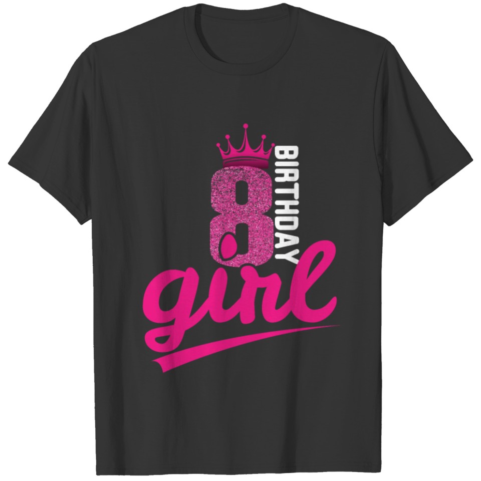 Crown Girl 8 Day Celebration Birth Princess T-shirt