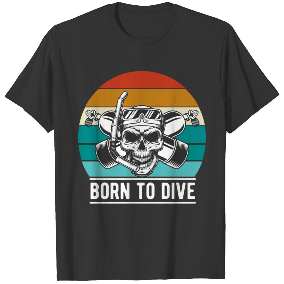 Born To Drive Retro Scuba Diving T-Shirt T-shirt