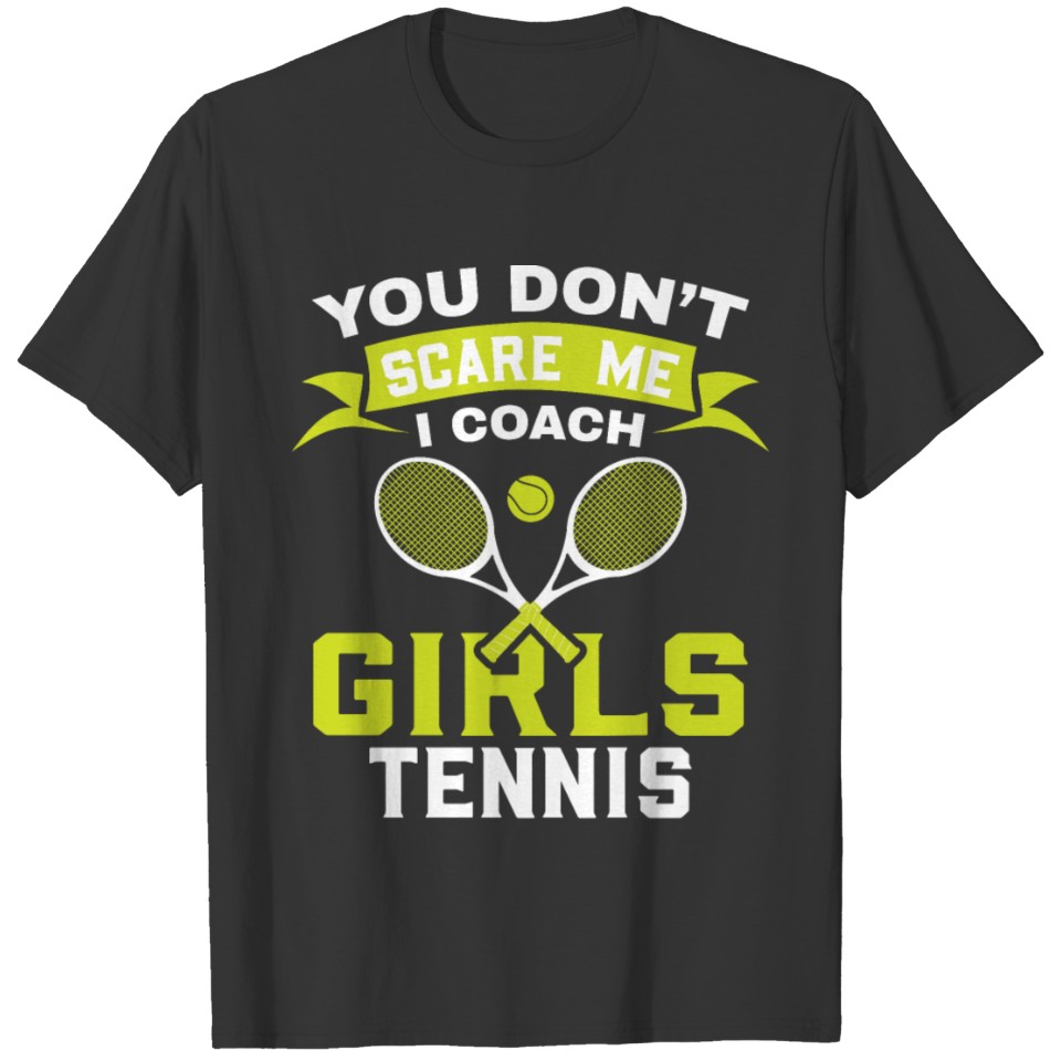 Girls Tennis Coach Funny Apparel T Shirts