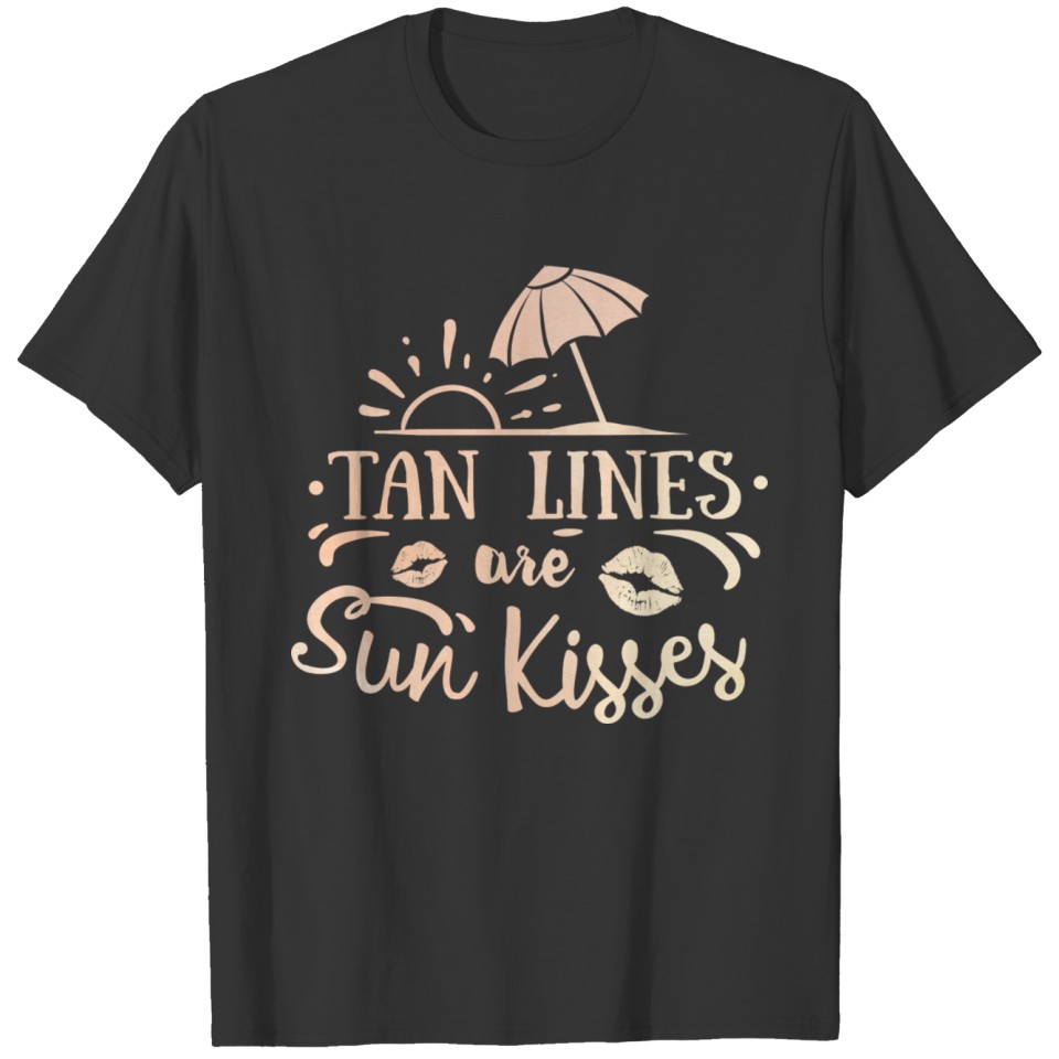Tan Lines Sun Kisses Beach Sunshine Adventure T Shirts