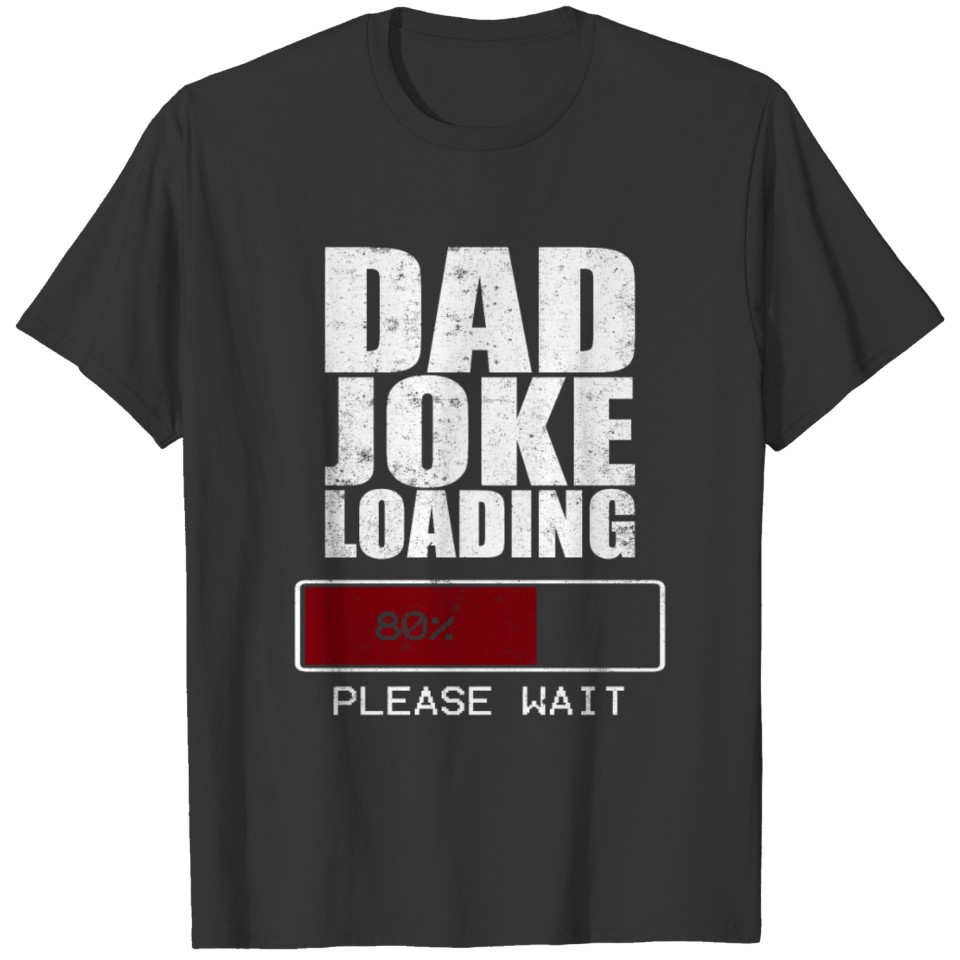 Dad Joke Loading Vintage T Shirts