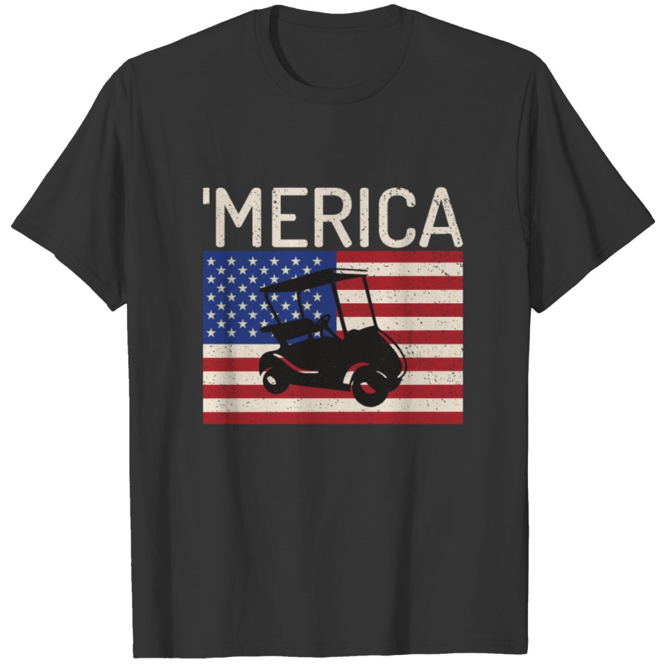 Merica Patrioticic Golf Cart American Flag T-shirt