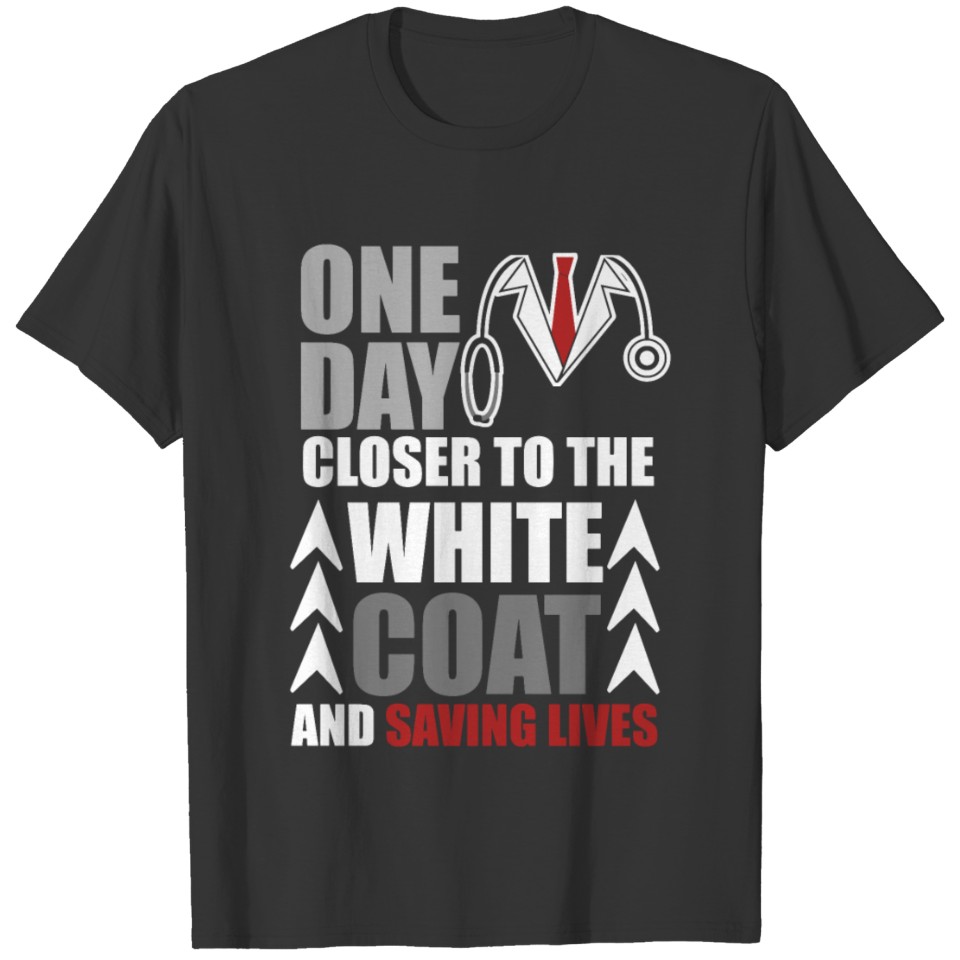 Medical School Student White Coat Gift T-shirt