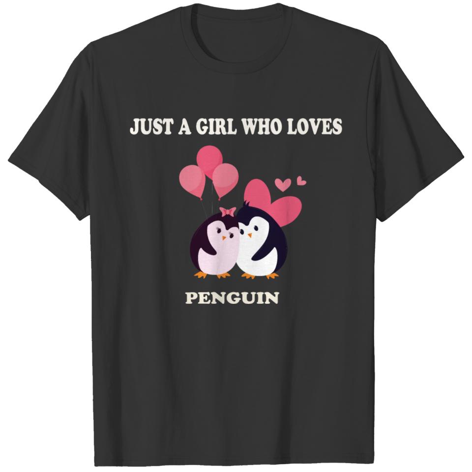 just a Girl who loves penguin T-shirt