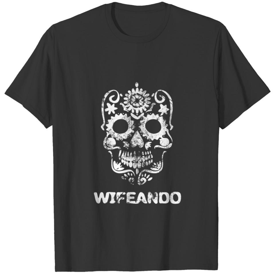 Wifeando vintage skull mexican wife language spang T Shirts