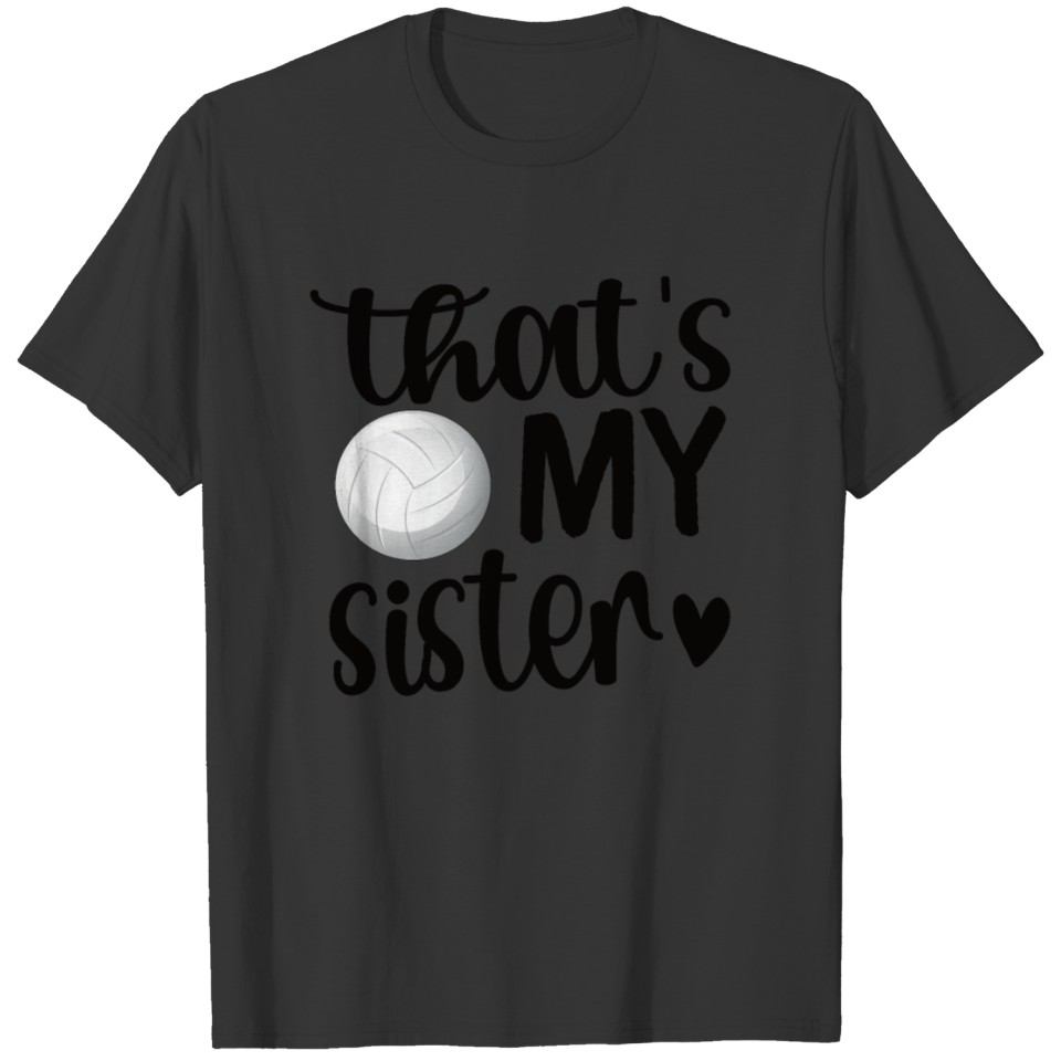 Proud Volleyball Sister Volleyball Player Brother T Shirts