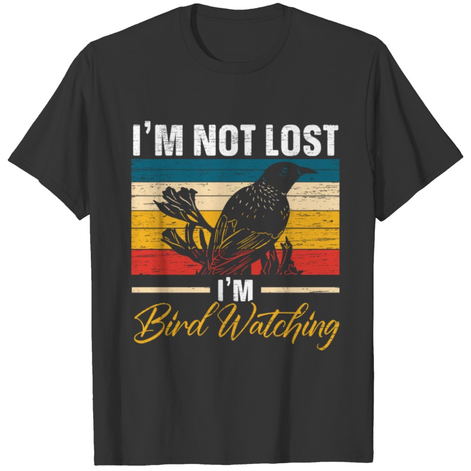 I'm Not Lost I'm Birdwatching Birding Bird Owner T-shirt