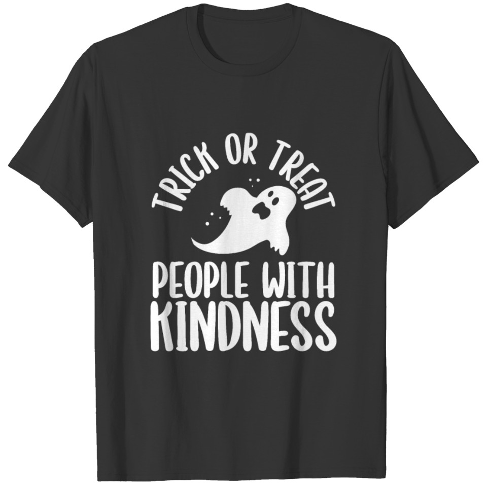 Trick Or Treat People With Kindness Halloween Kind T-shirt